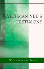 Watchman Nee's Testimony